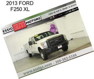 2013 FORD F250 XL