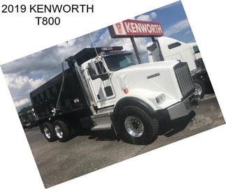 2019 KENWORTH T800