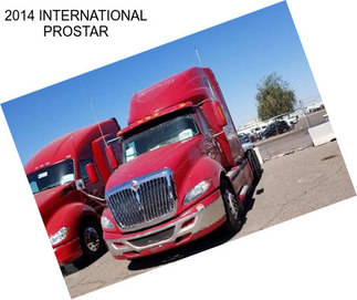 2014 INTERNATIONAL PROSTAR