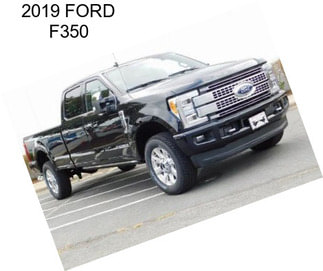 2019 FORD F350