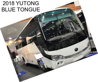 2018 YUTONG BLUE TONGUE