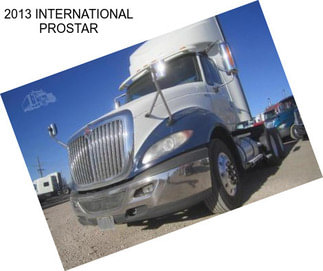 2013 INTERNATIONAL PROSTAR