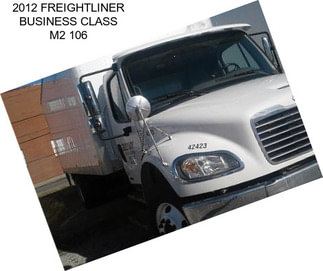 2012 FREIGHTLINER BUSINESS CLASS M2 106