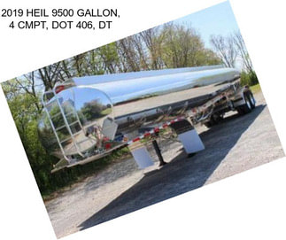 2019 HEIL 9500 GALLON, 4 CMPT, DOT 406, DT