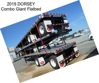 2019 DORSEY Combo Giant Flatbed