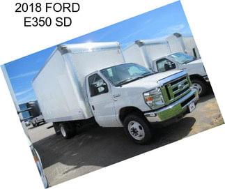 2018 FORD E350 SD