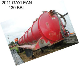 2011 GAYLEAN 130 BBL