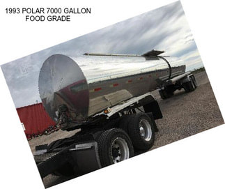 1993 POLAR 7000 GALLON FOOD GRADE