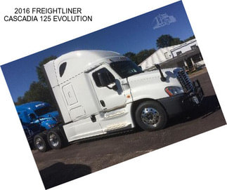 2016 FREIGHTLINER CASCADIA 125 EVOLUTION