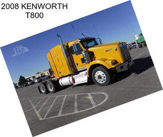 2008 KENWORTH T800