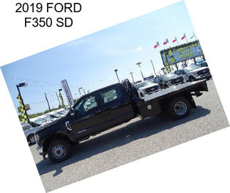 2019 FORD F350 SD