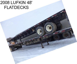 2008 LUFKIN 48\' FLATDECKS