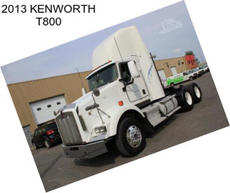 2013 KENWORTH T800