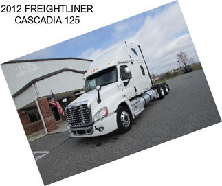 2012 FREIGHTLINER CASCADIA 125