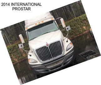 2014 INTERNATIONAL PROSTAR