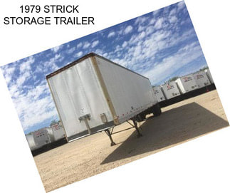 1979 STRICK STORAGE TRAILER