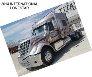 2014 INTERNATIONAL LONESTAR