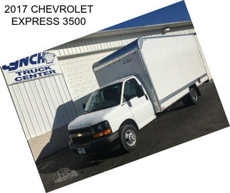 2017 CHEVROLET EXPRESS 3500