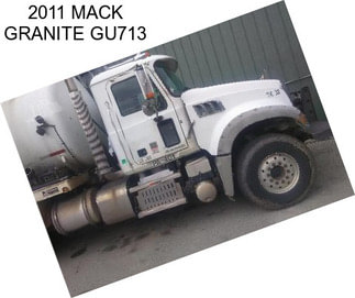 2011 MACK GRANITE GU713