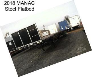 2018 MANAC Steel Flatbed