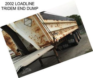 2002 LOADLINE TRIDEM END DUMP