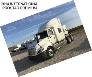 2014 INTERNATIONAL PROSTAR PREMIUM