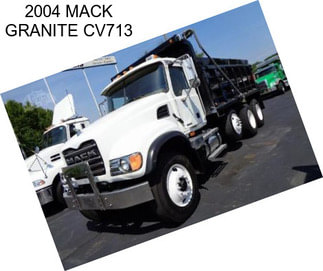 2004 MACK GRANITE CV713