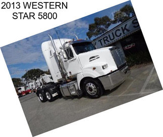 2013 WESTERN STAR 5800