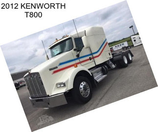 2012 KENWORTH T800