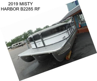 2019 MISTY HARBOR B2285 RF