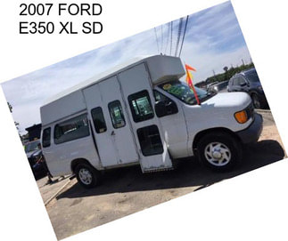 2007 FORD E350 XL SD