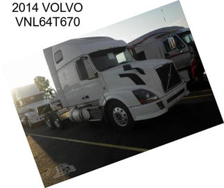 2014 VOLVO VNL64T670