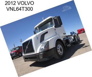 2012 VOLVO VNL64T300