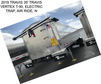 2019 TRAVIS 35\' TRAVIS VERTEX T-90, ELECTRIC TRAP, AIR RIDE, N