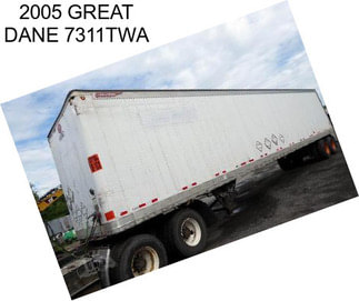 2005 GREAT DANE 7311TWA