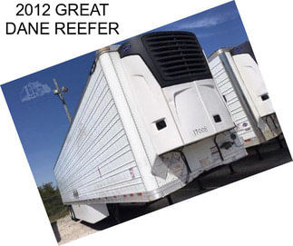 2012 GREAT DANE REEFER