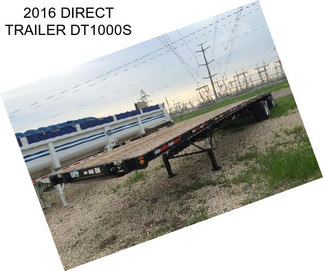 2016 DIRECT TRAILER DT1000S