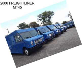 2006 FREIGHTLINER MT45