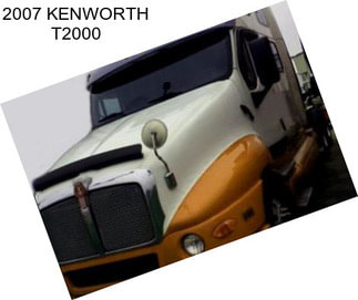 2007 KENWORTH T2000