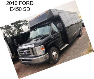 2010 FORD E450 SD