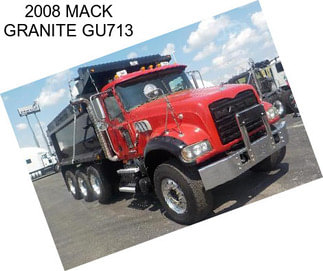 2008 MACK GRANITE GU713