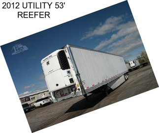 2012 UTILITY 53\' REEFER