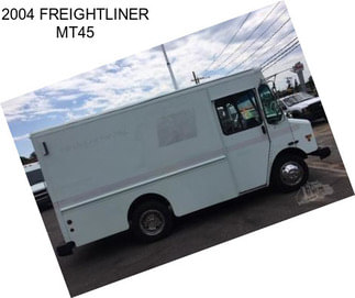 2004 FREIGHTLINER MT45