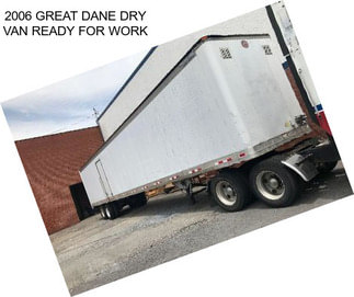 2006 GREAT DANE DRY VAN READY FOR WORK