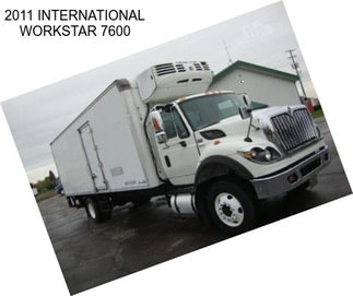 2011 INTERNATIONAL WORKSTAR 7600