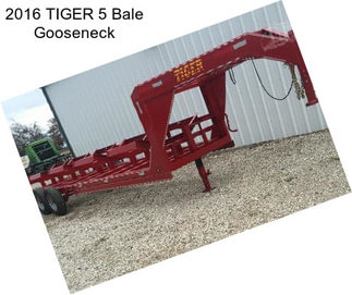 2016 TIGER 5 Bale Gooseneck