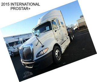 2015 INTERNATIONAL PROSTAR+