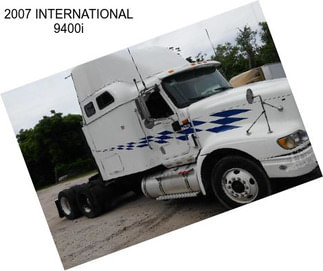 2007 INTERNATIONAL 9400i