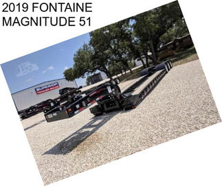 2019 FONTAINE MAGNITUDE 51