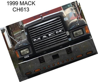 1999 MACK CH613